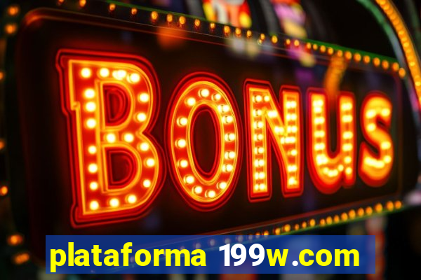 plataforma 199w.com